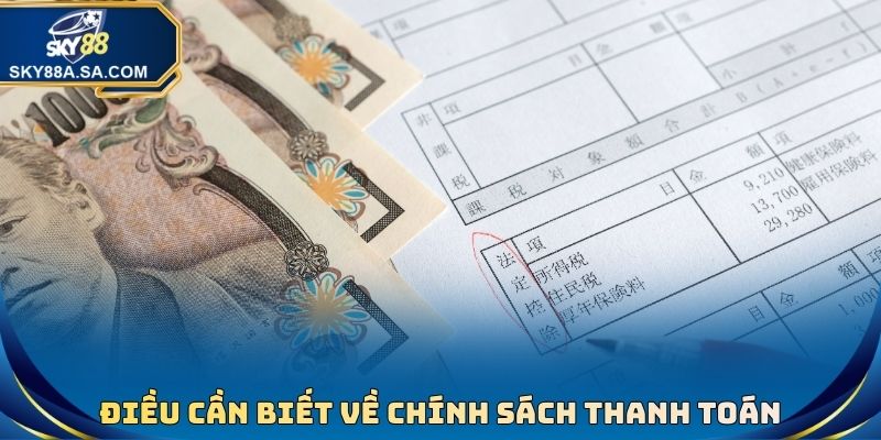 Điều cần phải biết về chính sách thanh toán
