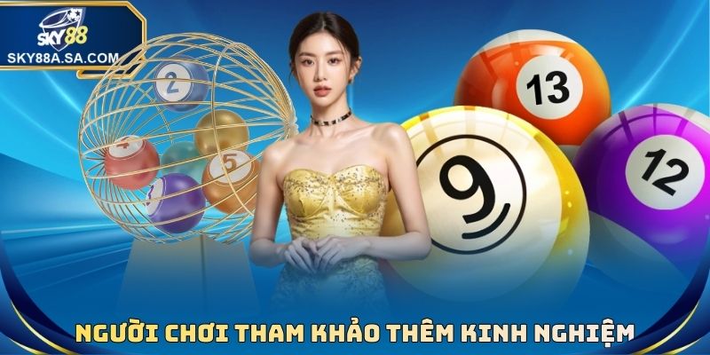 Người chơi tham khảo thêm kinh nghiệm cược trong Lotto 5/35