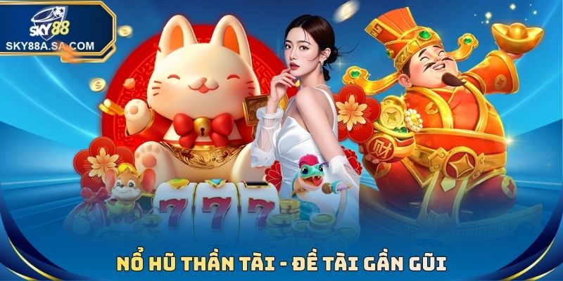 Nổ Hũ Thần Tài